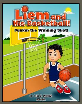 Paperback Liem and His Basketball!: Dunkin the Winning Shot! Book