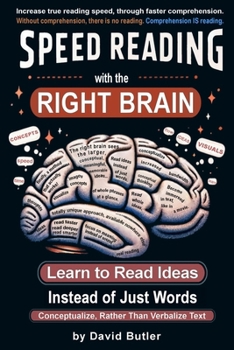 Paperback Speed Reading with the Right Brain: Learn to Read Ideas Instead of Just Words Book