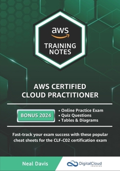 Paperback AWS Certified Cloud Practitioner Training Notes 2019: Fast-track your exam success with the ultimate cheat sheet for the CLF-C01 exam Book