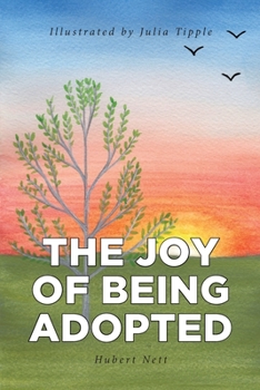 Paperback The Joy of Being Adopted Book