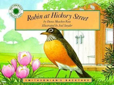 Robin at Hickory Street - Book  of the Smithsonian's Backyard