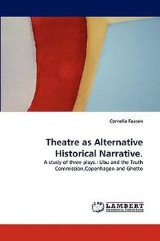 Paperback Theatre as Alternative Historical Narrative. Book