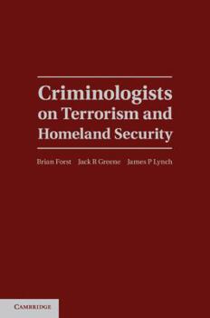 Hardcover Criminologists on Terrorism and Homeland Security Book