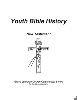 Paperback Youth Bible History, New Testament: For use with 100 Bible Stories, Concordia Publishing House [Large Print] Book