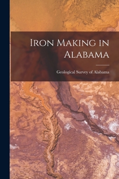 Paperback Iron Making in Alabama Book