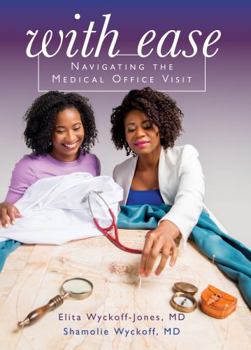 Paperback With Ease: Navigating The Medical Office Visit Book