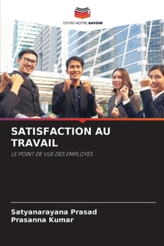 Paperback Satisfaction Au Travail [French] Book