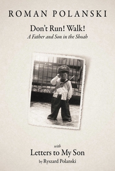 Hardcover Don't Run! Walk!: A Father and Son in the Shoah Book