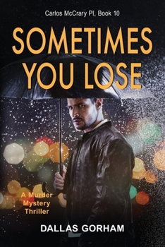 Paperback Sometimes You Lose: A Murder Mystery Thriller Book