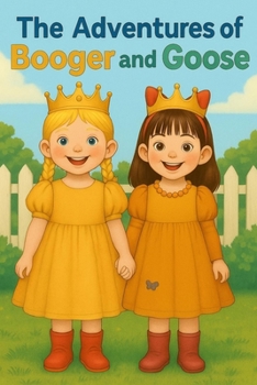 Paperback The Adventures of Booger and Goose Book