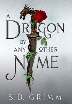 Hardcover A Dragon by Any Other Name Book