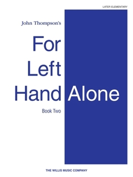 Paperback For Left Hand Alone - Book 2: Later Elementary Level Book