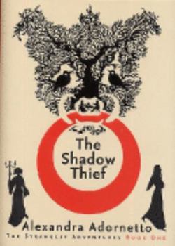 The Shadow Thief - Book #1 of the Strangest Adventures