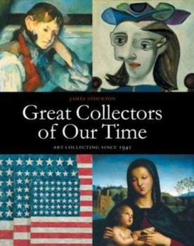 Hardcover Great Collectors of Our Time: Art Collecting Since 1945 Book