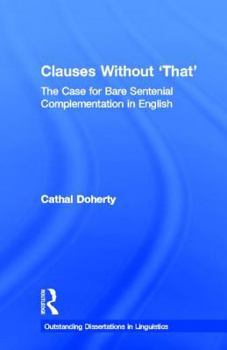 Hardcover Clauses Without 'That': The Case for Bare Sentential Complementation in English Book