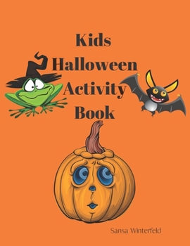Paperback Kids Halloween Activity Book: Ages 4-8 word games tic-tac-toe match game and coloring pages Book