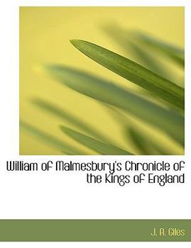 William of Malmesbury's Chronicle of the Kings of England