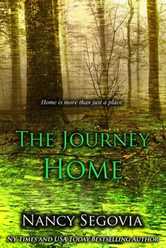 Paperback The Journey Home: Sometimes Home is More Than Just A Place Book