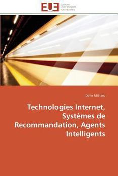 Paperback Technologies Internet, Systèmes de Recommandation, Agents Intelligents [French] Book