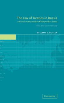Hardcover The Law of Treaties in Russia and the Commonwealth of Independent States: Text and Commentary Book