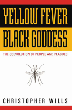 Paperback Yellow Fever, Black Goddess: The Coevolution Of People And Plagues Book