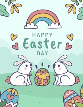 Paperback Happy Easter Day: Celebrate Easter - Easter gift for children - Fun Easter Coloring Book for Kids - Easter baskets bunnies chicks decora Book