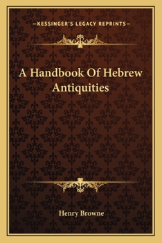 Paperback A Handbook Of Hebrew Antiquities Book