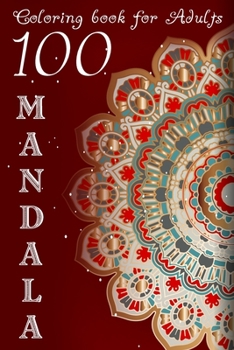 Paperback Coloring Book For Adults 100 Mandala: Gifts for family and friends cute Mandala Coloring Book For Adults (6"x 9"), 100 Pages Book