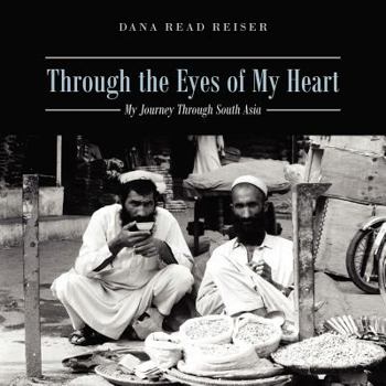 Paperback Through the Eyes of My Heart: My Journey Through South Asia Book