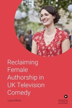 Hardcover Reclaiming Female Authorship in Contemporary UK Television Comedy Book