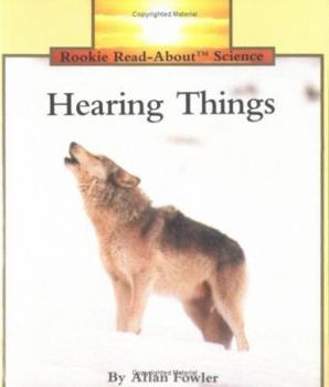 Hearing Things (Rookie Read-About Science) - Book  of the Rookie Read-About Science