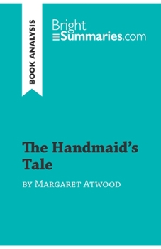 Paperback The Handmaid's Tale by Margaret Atwood (Book Analysis): Detailed Summary, Analysis and Reading Guide Book