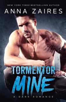 Tormentor Mine - Book #1 of the Tormentor Mine