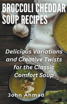 Paperback Broccoli Cheddar Soup Recipes Book