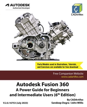 Paperback Autodesk Fusion 360: A Power Guide for Beginners and Intermediate Users (6th Edition) Book