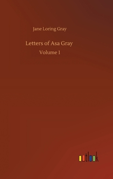 Hardcover Letters of Asa Gray: Volume 1 Book