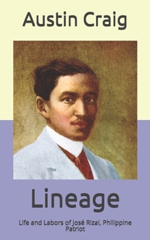 Paperback Lineage: Life and Labors of Jos? Rizal, Philippine Patriot Book