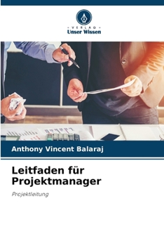 Leitfaden für Projektmanager (German Edition)