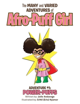 The Many and Varied Adventures of Afro-Puff Girl : Adventure #1: Power-Puffs
