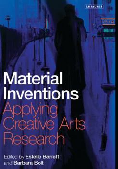 Hardcover Material Inventions: Applying Creative Arts Research Book