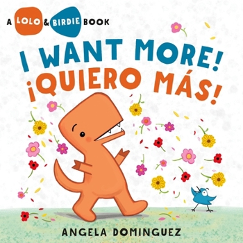 Hardcover Lolo and Birdie: I Want More! / ¡Quiero Más! [Spanish] Book