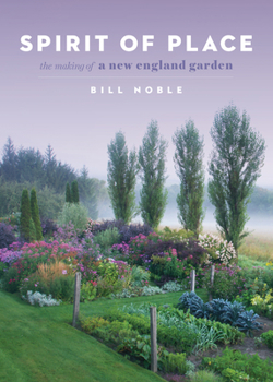 Hardcover Spirit of Place: The Making of a New England Garden Book