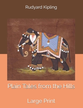 Plain Tales from the Hills: Large Print
