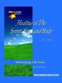 Paperback Healing of the Spirit, Soul and Body Workbook Book