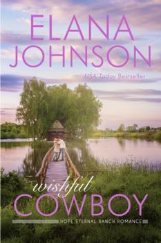 Paperback Wishful Cowboy: A Mulbury Boys Novel (Hope Eternal Ranch Romance) Book