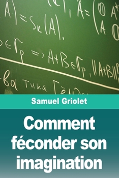 Paperback Comment féconder son imagination [French] Book