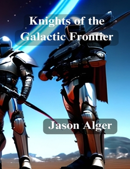 Paperback Knights of the Galactic Frontier Book
