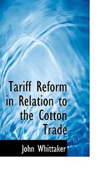 Paperback Tariff Reform in Relation to the Cotton Trade Book