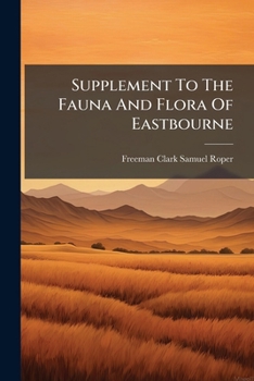 Supplement to the Fauna and Flora of Eastbourne
