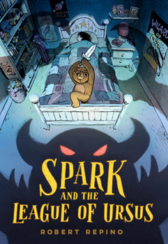 Spark and the League of Ursus : A Novel - Book #1 of the League of Ursus